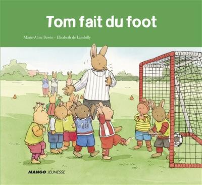 Tom fait du foot Tom fait du foot