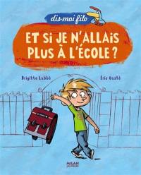 Et si je n'allais plus à l'école ?