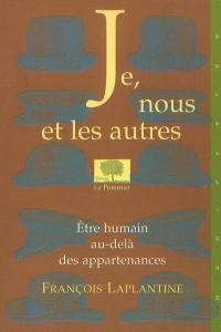 Je, nous et les autres : être humain au-delà des appartenances