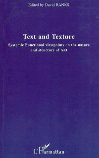 Text and texture : systemic functional viewpoints on the nature and structure of text