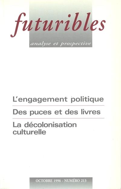 Futuribles 213, octobre 1996. L'engagement politique : Des puces et des livres