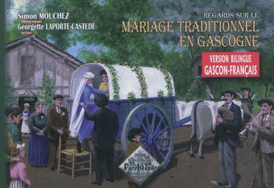 Regards sur le mariage traditionnel en Gascogne