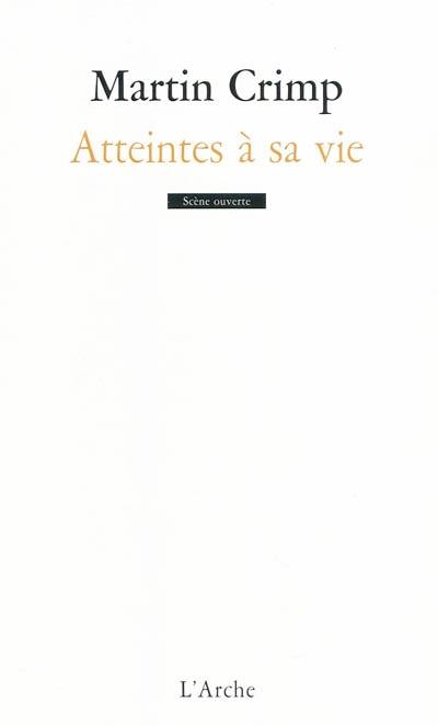 Atteintes à sa vie