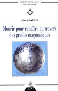 Mourir pour renaître au travers des grades maçonniques