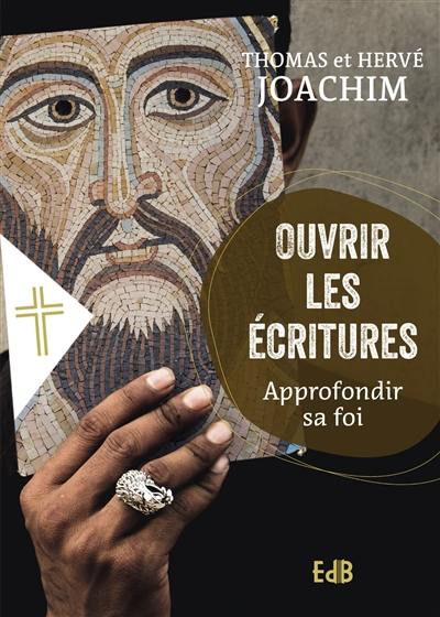 Parcours bibliques Maranatha. Vol. 1. Ouvrir les Ecritures : approfondir sa foi