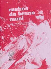 Rushes de Bruno Muel : livre & DVD