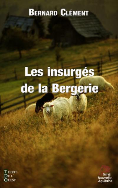 Les insurgés de la bergerie