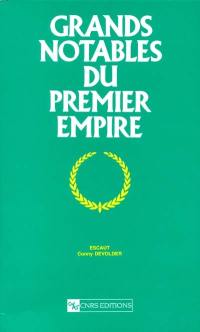 Grands notables du premier Empire. Vol. 28. Escaut