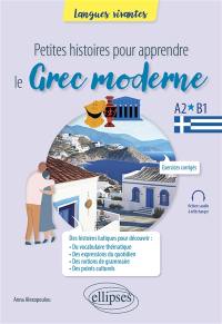 Petites histoires pour apprendre le grec moderne : A2-B1