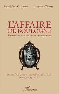 L'affaire de Boulogne : histoire d'une meurtrière au coeur des années trente