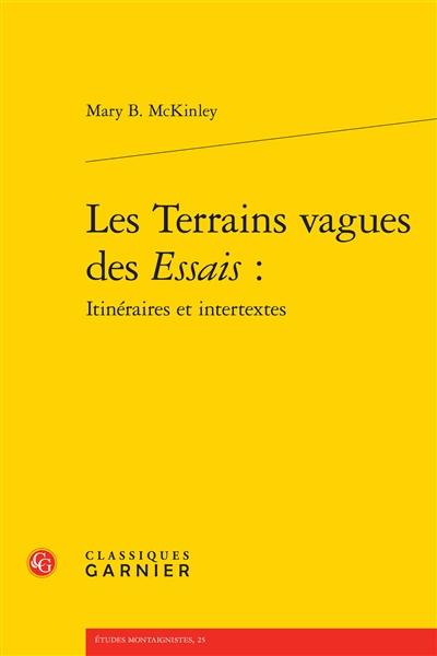 Les terrains vagues des Essais : itinéraires et intertextes