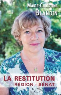 La restitution : région, Sénat