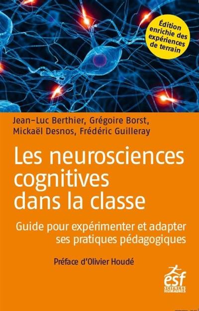 Les neurosciences cognitives dans la classe : guide pour expérimenter et adapter ses pratiques pédagogiques