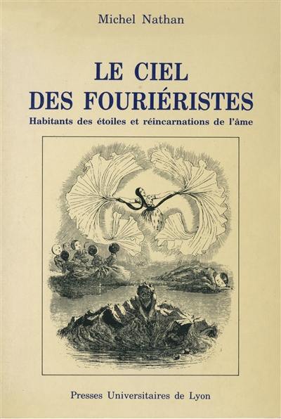 Le ciel des fouriéristes : habitants des étoiles et réincarnations de l'âme