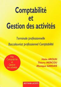 Comptabilité et gestion des activités : cours et exercices, baccalauréat professionnel comptabilité, terminale