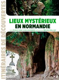 Lieux mystérieux en Normandie