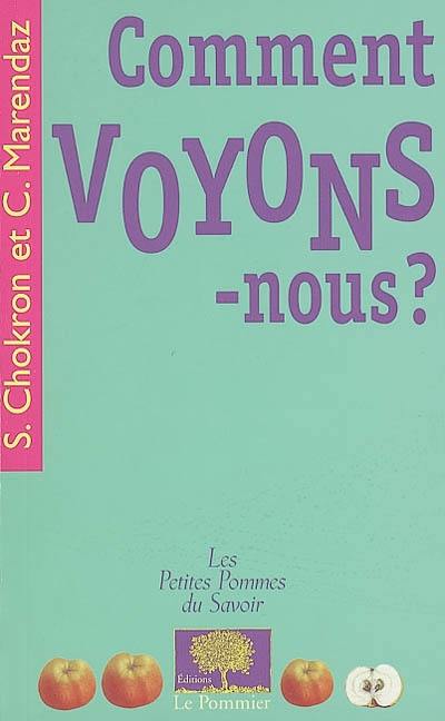 Comment voyons-nous ?