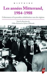 Années Mitterrand, 1984-1988 : l'alternance et la première cohabitation vues des régions