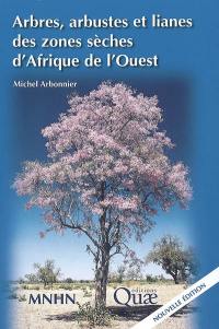 Arbres, arbustes et lianes des zones sèches d'Afrique de l'Ouest