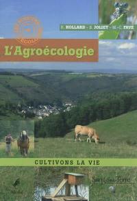 L'agroécologie : cultivons la vie