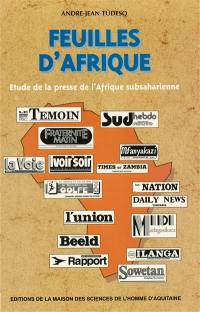 Feuilles d'Afrique : étude de la presse de l'Afrique sub-saharienne