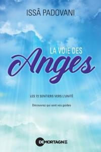 La voie des Anges : Les 72 sentiers vers l'unité