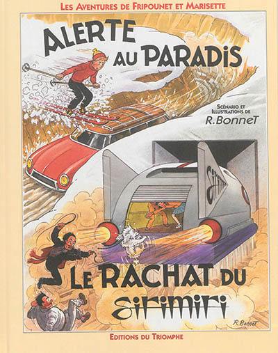 Les aventures de Fripounet et Marisette. Alerte au Paradis. Le rachat du Sirimiri