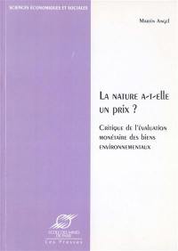 La nature a-t-elle un prix ? : critique de l'évaluation monétaire des biens non-marchands