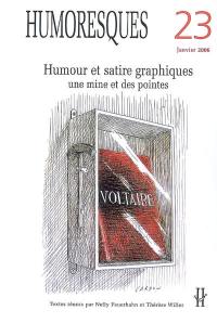 Humoresques, n° 23. Humour et satire graphiques : une mine et des pointes