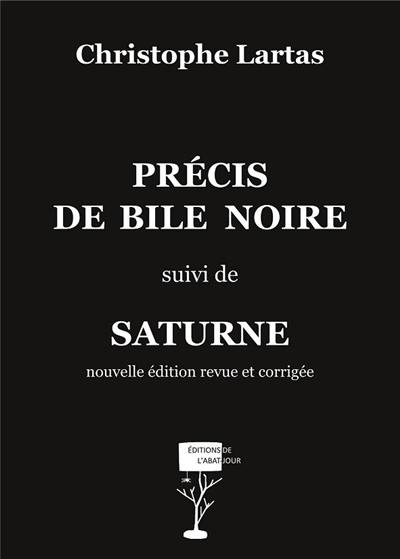 Précis de bile noire. Saturne