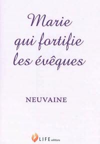 Marie qui fortifie les évêques : neuvaine