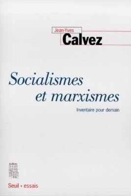 Socialismes et marxismes : inventaire pour demain