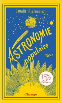 Astronomie populaire. Vol. 1