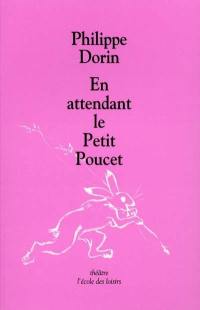 En attendant le Petit Poucet