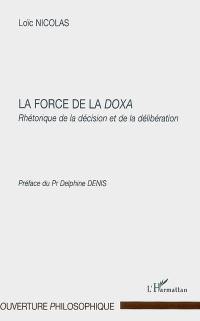 La force de la doxa : rhétorique de la décision et de la délibération