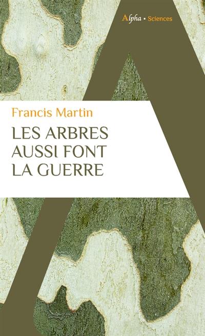 Les arbres aussi font la guerre