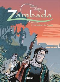 Zambada. Vol. 2. La maison de l'ange