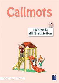 Calimots, CE1 : fichier de différenciation : décodage, encodage