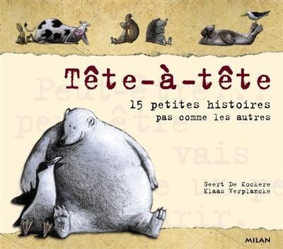 Tête-à-tête : 15 petites histoires pas comme les autres