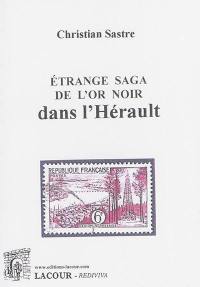 Etrange saga de l'or noir dans l'Hérault