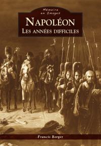 Napoléon : les années difficiles