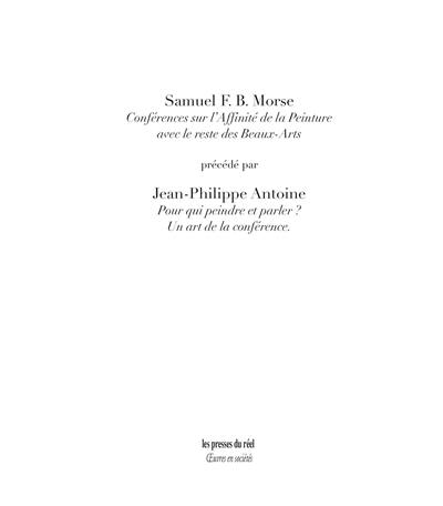 Conférences sur l'affinité de la peinture avec le reste des beaux-arts. Pour qui peindre et parler ? : un art de la conférence