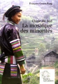 Chine du Sud, la mosaïque des minorités