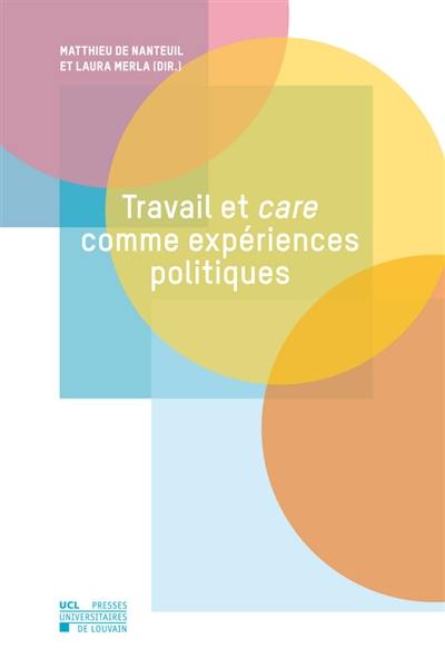 Travail et care comme expériences politiques : penser la justice sociale à l'heure de la vulnérabilité