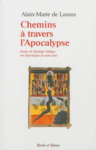 Chemins à travers l'Apocalypse : études de théologie biblique sur l'Apocalypse de saint Jean