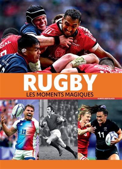 Rugby : les moments magiques