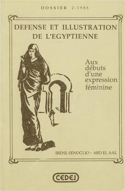 Défense et illustration de l'Egyptienne : aux débuts d'une expression féminine