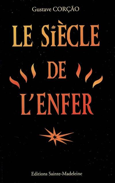 Le siècle de l'enfer. O século do nada Le siècle de l'enfer. O século do nada