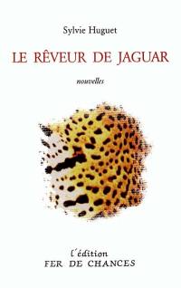 Le rêveur de jaguar