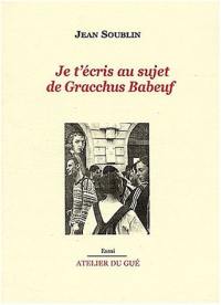 Je t'écris au sujet de Gracchus Babeuf